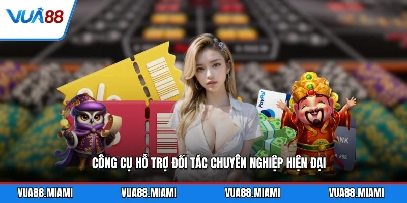 Đại lý 3 Công cụ hỗ trợ đối tác chuyên nghiệp hiện đại